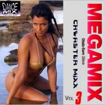 Chwaster Mixx - Dance Megamix Euro Italo Disco Vol.3