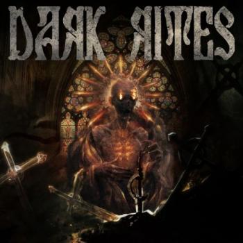 Dark Rites - Dark Rites
