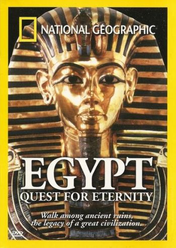 .   / National Geographic. Egypt: Quest for Eternity AVO