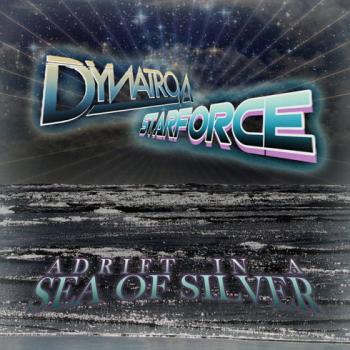 Dynaron Starforce - Adrift In A Sea Of Silver
