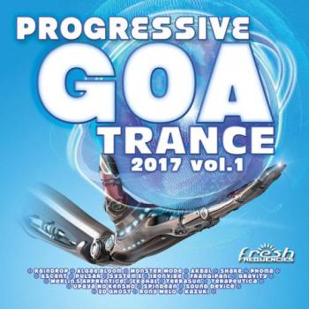 VA - Progressive Goa Trance 2017 Vol.1