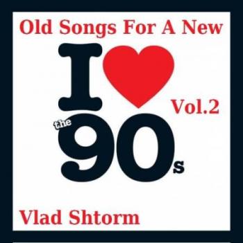 Vlad Shtorm - Old Songs For A New Vol.2