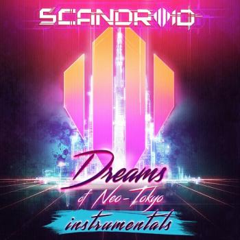 Scandroid - Dreams of Neo-Tokyo