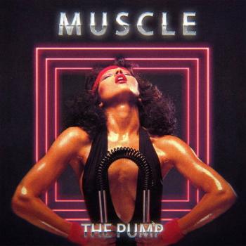 Muscle - The Pump