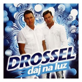 Drossel - Daj na luz
