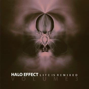 Halo Effect - Life is Remixed (3)