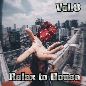 VA - Relax to House Vol. 8