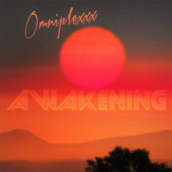 Omniplexxx - Awakening