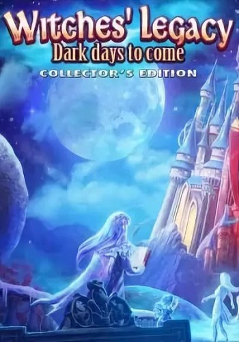 Witches Legacy 8: Dark Days To Come. Collector's Edition / Наследие ведьм 8: Грядущие темные дни. Коллекционное издание