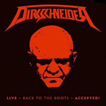 Dirkschneider - Live: Back To The Roots: Accepted! (2CD)