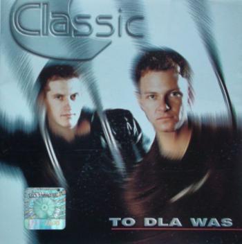 Classic - To dla was