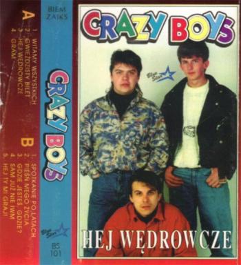 Crazy Boys - Hej Wedrowcze