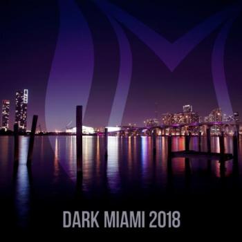 VA - Dark Miami 2018