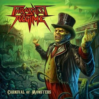 Thrashist Regime - Carnival Of Monsters
