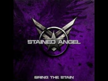 Stained Angel - Bring The Stain