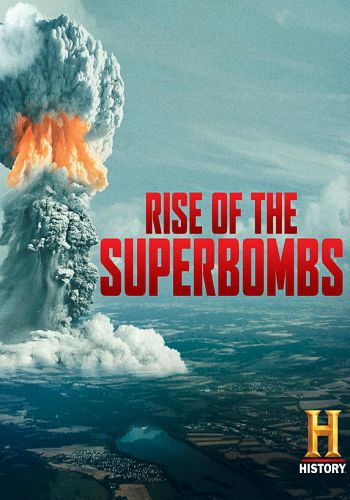  / History. Rise of the Superbombs DUB
