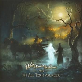 When Nothing Remains - As All Torn Asunder