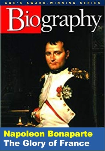 .  :   / Biography. Napoleon Bonaparte: The Glory of France DUB