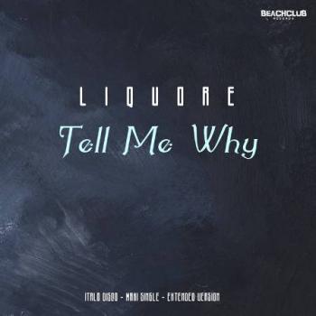Liquore - Tell Me Why