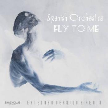 Spanish Orchestra - Fly To Me