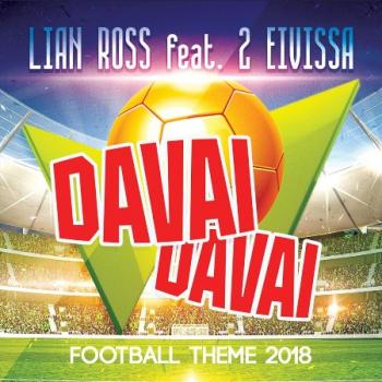 Lian Ross feat. 2 Eivissa - Davai Davai