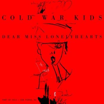 Cold War Kids - Dear Miss Lonelyhearts