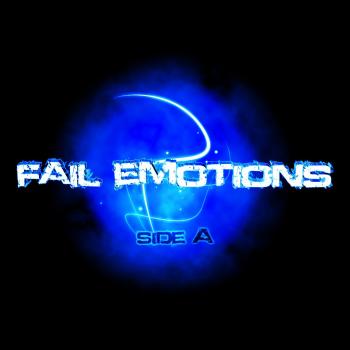 Fail Emotions - Side A