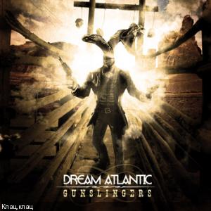 Dream Atlantic - Gunslingers [EP]