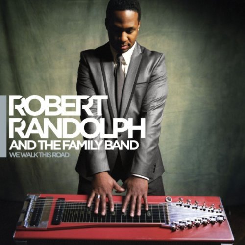 Robert Randolph The Family Band - Discography 