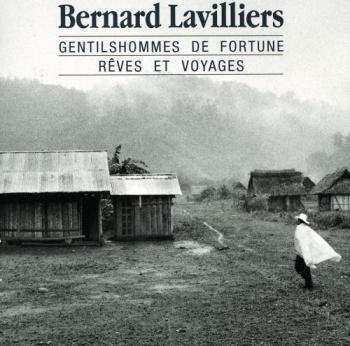 Bernard Lavilliers - Gentilshommes de fortune- Reves et voyages [24 bit 96 khz]