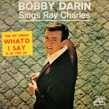 Bobby Darin - Sings Ray Charles (Vinyl rip 24 bit 96 khz)