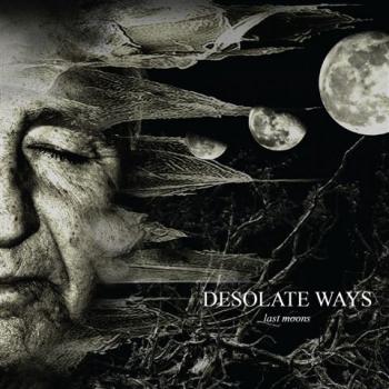Desolate Ways - Last Moons