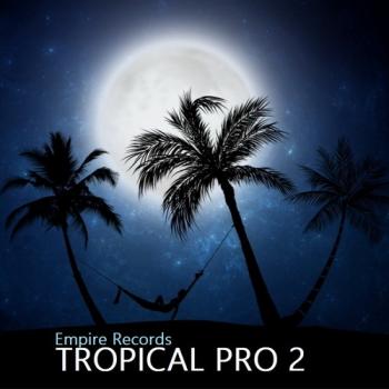 VA - Tropical Pro 2 [Empire Records]