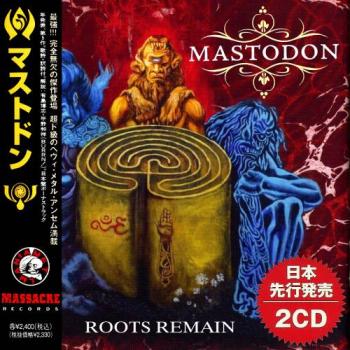 Mastodon - Roots Remain