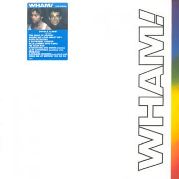 Wham! The Final (Vinyl rip 24 bit 96 khz)