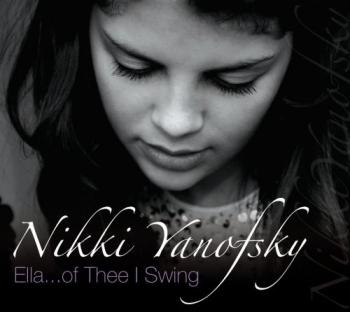 Nikki Yanofski - Ella... Of Thee I Swing