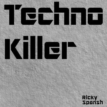 Ricky Spansh - Techno Killer Episode 02