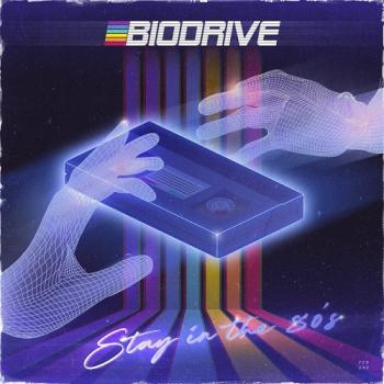 Biodrive - Stay in the 80's