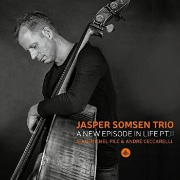 Jasper Somsen Trio - A New Episode in Life Pt. II
