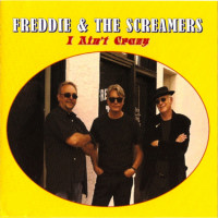 Freddie the Screamers - I Ain't Crazy