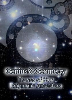  .     / Genius and Geometry. Traes of Our Enigmati Anestors VO