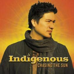 Indigenous - Chasing The Sun