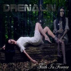 Drenalin - Faith In Forever