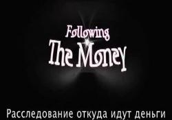 :    / Following The Money VO