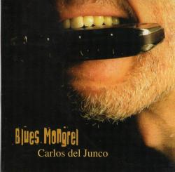 Carlos del Junco-Blues Mongrel