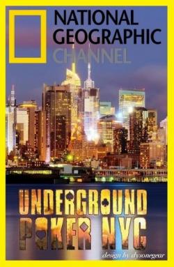   - / National Geographic: Underground Poker NYC VO