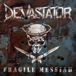 Devastator - Fragile Messiah