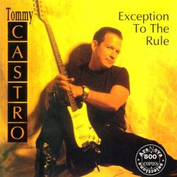 Tommy Castro - Exception To The Rule