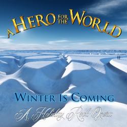 A Hero for the World - Winter Is Coming