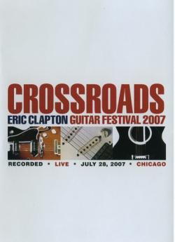 Eric Clapton - Crossroads Guitar Festival 2007